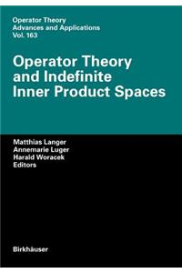 Operator Theory and Indefinite Inner Product Spaces