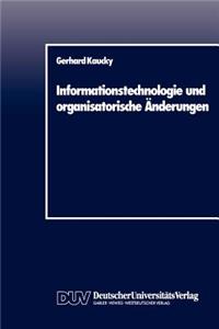 Informationstechnologie und organisatorische Änderungen