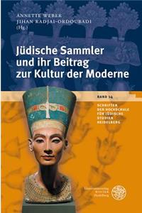 Judische Sammler Und Ihr Beitrag Zur Kultur Der Moderne/Jewish Collectors and Their Contribution to Modern Culture