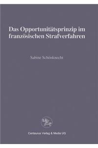 Das Opportunitätsprinzip Im Französischen Strafrecht