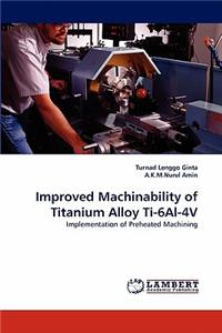 Improved Machinability of Titanium Alloy Ti-6Al-4V