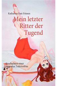 Mein letzter Ritter der Tugend