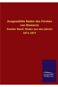 Ausgewählte Reden des Fürsten von Bismarck