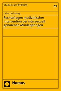 Rechtsfragen Medizinischer Intervention Bei Intersexuell Geborenen Minderjahrigen