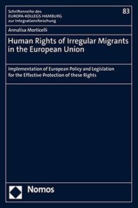 Human Rights of Irregular Migrants in the European Union