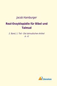 Real-Enzyklopadie fur Bibel und Talmud: 2. Band, 1. Teil - Die talmudischen Artikel A - K