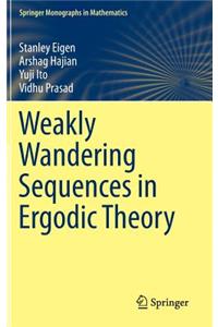 Weakly Wandering Sequences in Ergodic Theory