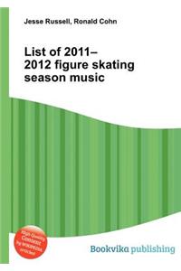List of 2011-2012 Figure Skating Season Music