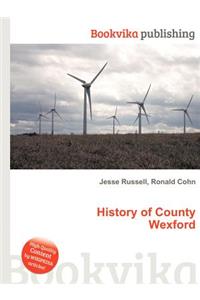 History of County Wexford