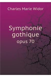 Symphonie gothique opus 70