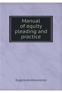 Manual of Equity Pleading and Practice