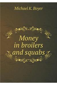 Money in Broilers and Squabs