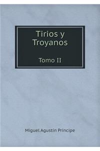 Tirios Y Troyanos Tomo II