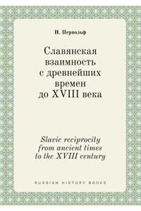 Slavic Reciprocity from Ancient Times to the XVIII Century