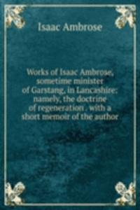 WORKS OF ISAAC AMBROSE SOMETIME MINISTE
