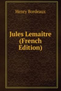 Jules Lemaitre (French Edition)