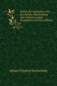 System der Acalephen: eine aus fhrliche Beschreibung aller medusenartigen Strahlthiere (German Edition)
