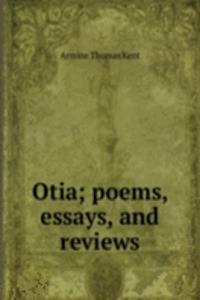 Otia; poems, essays, and reviews