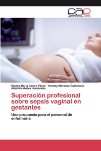 Superación profesional sobre sepsis vaginal en gestantes