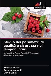 Studio dei parametri di qualità e sicurezza nei lamponi crudi