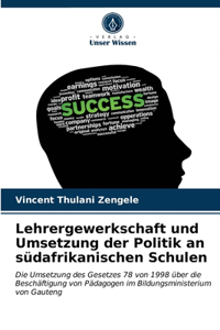 Lehrergewerkschaft und Umsetzung der Politik an südafrikanischen Schulen