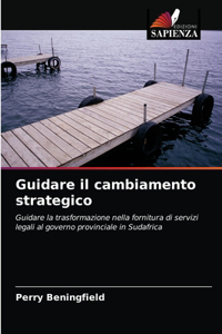 Guidare il cambiamento strategico