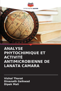 Analyse Phytochimique Et Activité Antimicrobienne de Lanata Camara