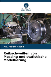 Reibschweißen von Messing und statistische Modellierung