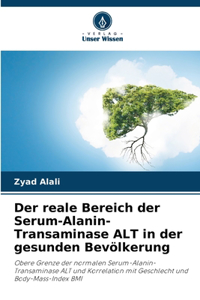 reale Bereich der Serum-Alanin-Transaminase ALT in der gesunden Bevölkerung