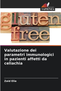 Valutazione dei parametri immunologici in pazienti affetti da celiachia