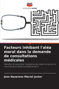 Facteurs inhibant l'aléa moral dans la demande de consultations médicales