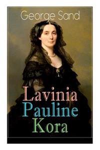 Lavinia - Pauline - Kora