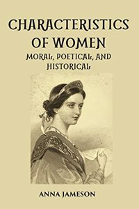 Characteristics Of Women Moral, Poetical, And Historical