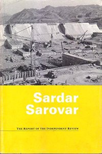 Sardar Sarovar: The Report of the Independent Review