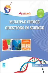 Academic Multiple Choice Questions In Science Ix-X