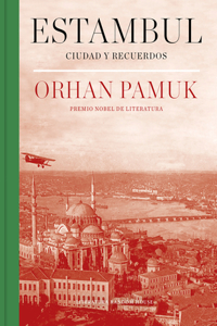 Estambul : Ciudad y recuerdos/ Istanbul: Memories and the City