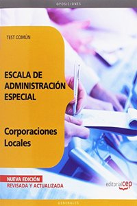 Escala de Administracion Especial. Corporaciones Locales. Test Comun