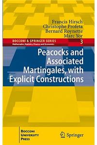 Peacocks and Associated Martingales, with Explicit Constructions