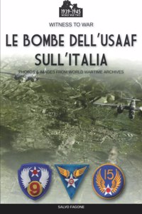 Le bombe dell'USAAF sull'Italia