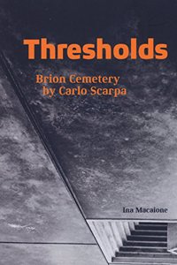 Thresholds -  Brion Cemetery by Carlo Scarpa
