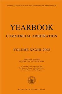 Yearbook Commercial Arbitration Vol XXXIII 2008