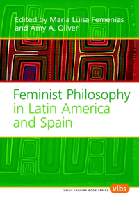 Feminist Philosophy in Latin America and Spain