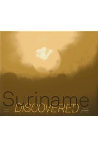 Suriname Discovered