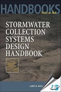 Stormwater Collection Systems Design Handbook (I.E.)