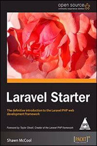 Laravel Starter The Definitive Introduction To The Laravel Php Web Development