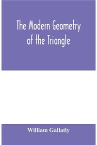 The modern geometry of the triangle