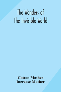 wonders of the invisible world