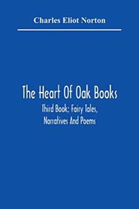 Heart Of Oak Books; Third Book; Fairy Tales, Narratives And Poems