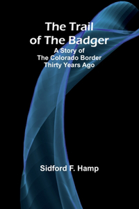 Trail of The Badger