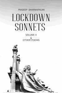 LOCKDOWN SONNETS - VOLUME II & Other Poems